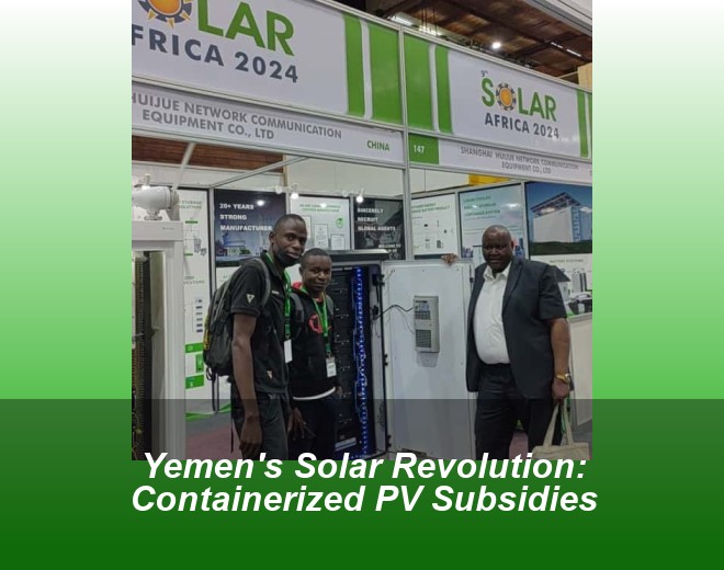 Yemen's Solar Revolution: Containerized PV Subsidies